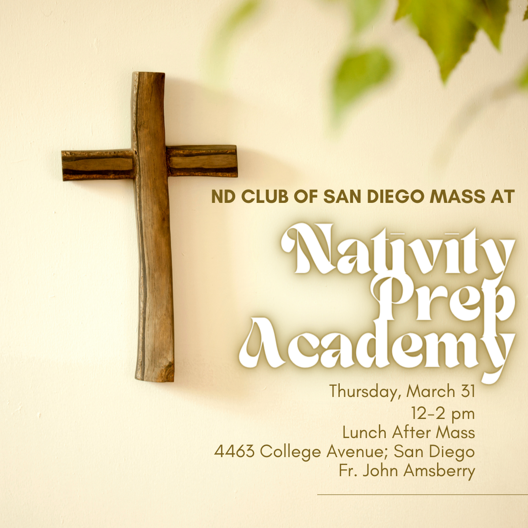 myNotreDame ND Club of San Diego Lenten Mass at Nativity Prep Academy