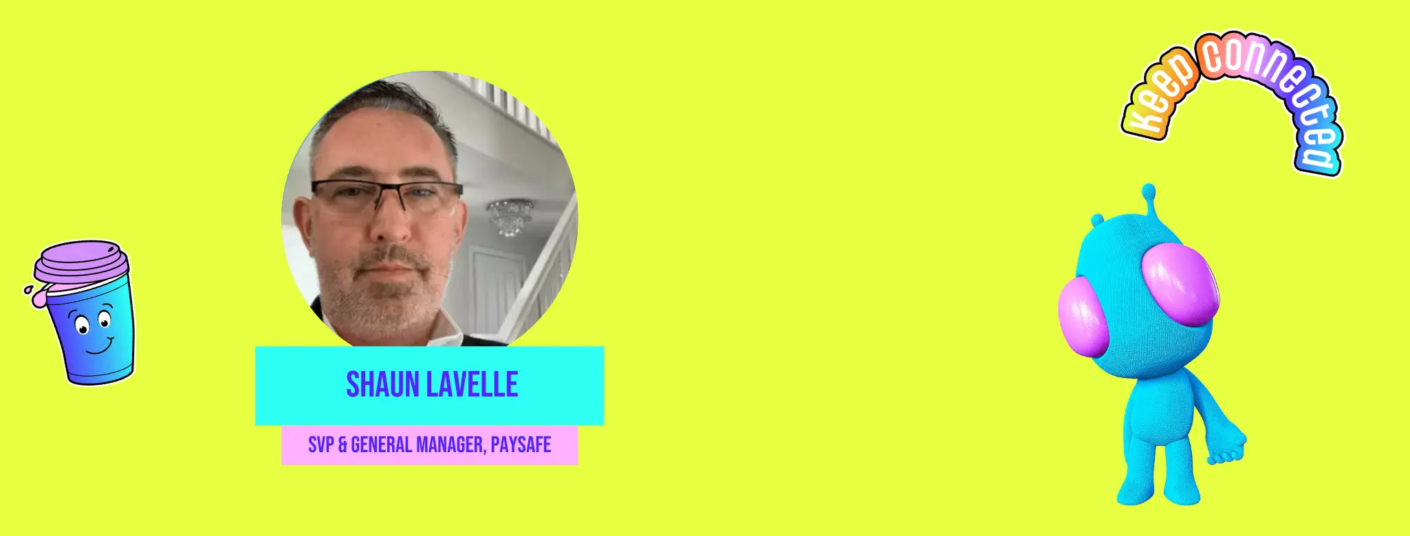 Shaun Lavelle Has Never Had to Hide Himself at Work, and Neither Should You