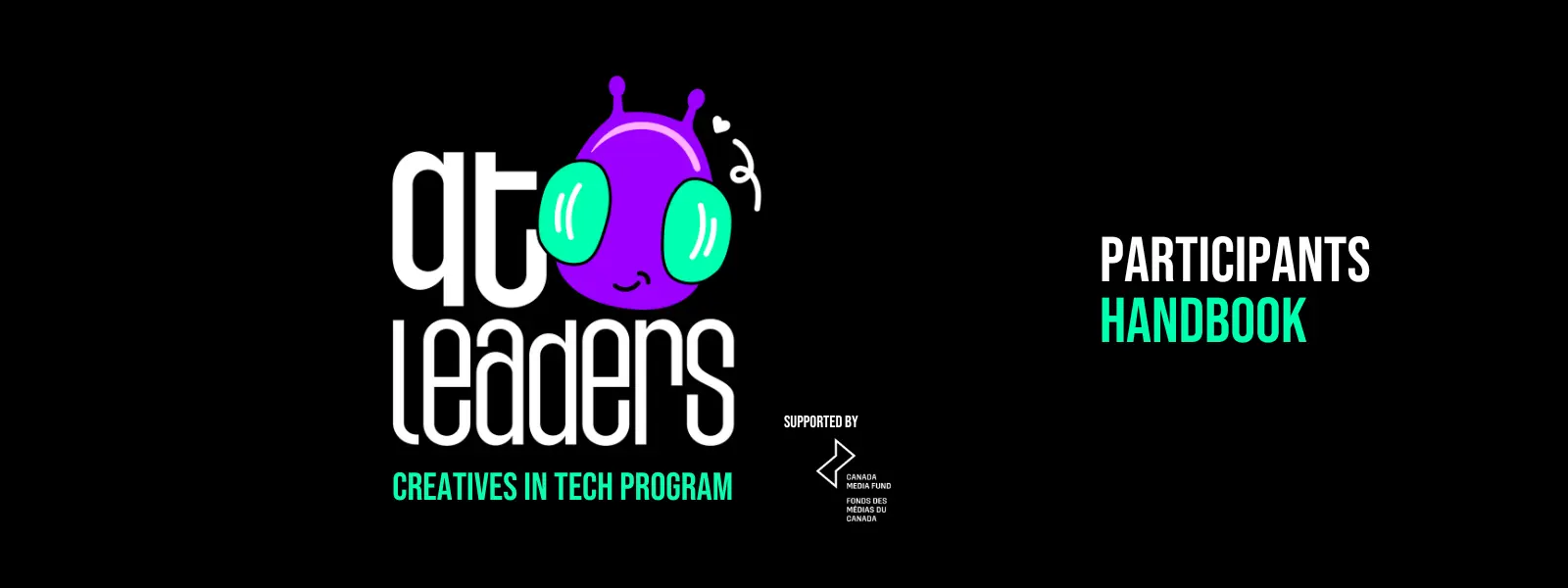 QT Leaders Creatives in Tech Program Participant Handbook