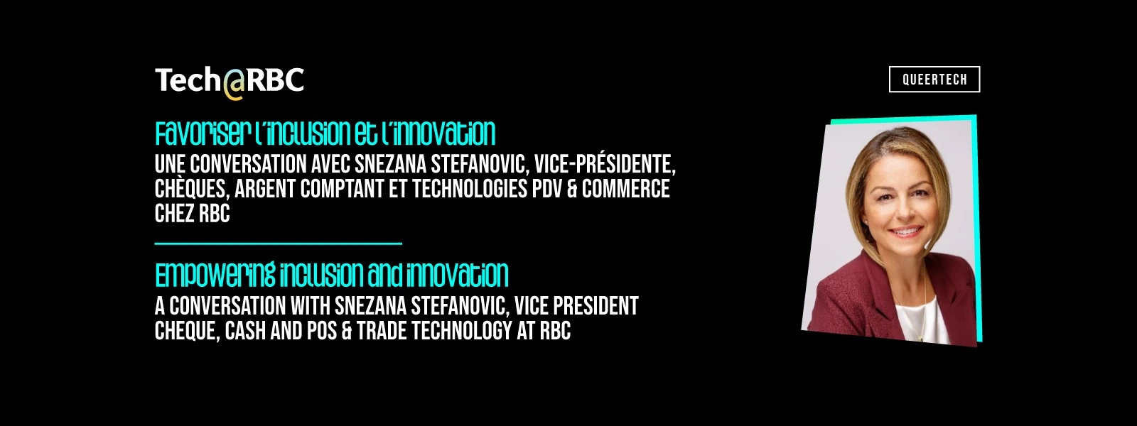 Favoriser l’inclusion et l’innovation – Une conversation avec Snezana Stefanovic, vice-présidente, Chèques, Argent comptant et technologies PDV & Commerce chez RBC