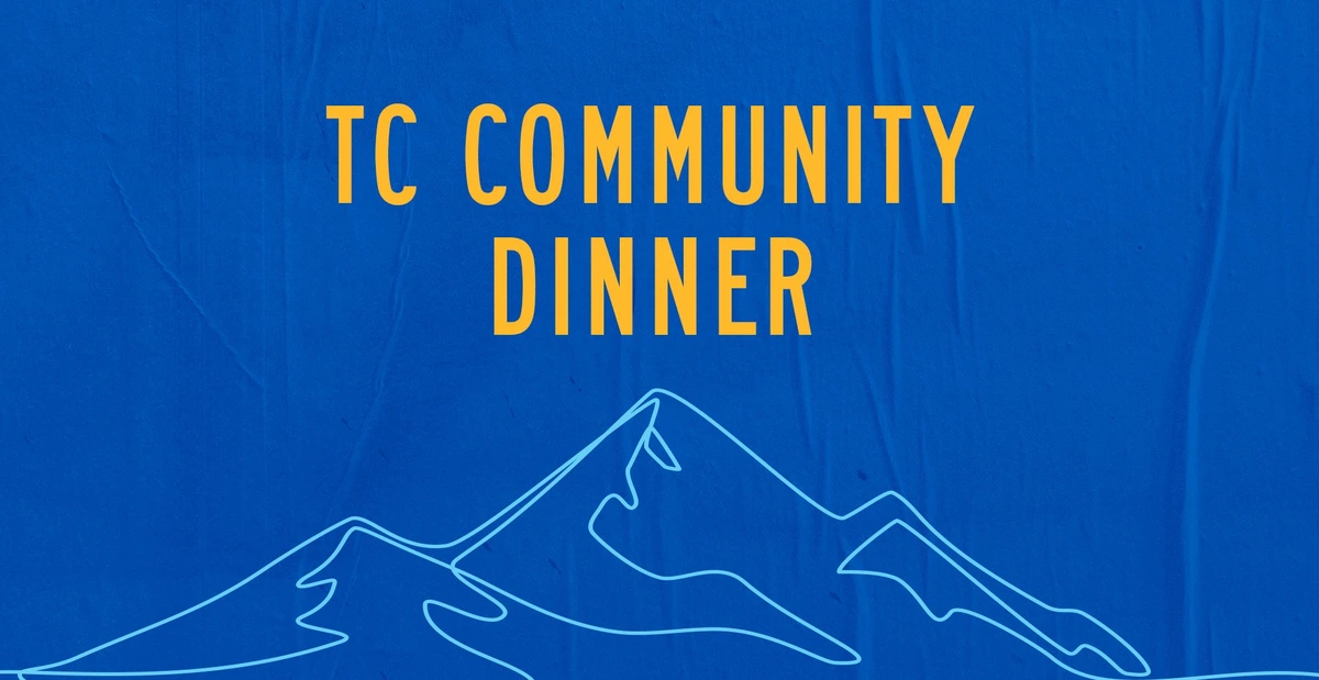 [FIRST GEN WEEK] TC Community Dinner | TC Engage