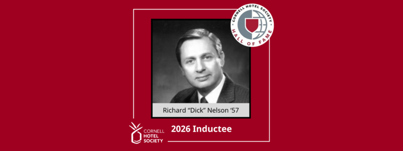 Presenting 2026 Hotelie Hall of Fame Story - Richard (Dick) Nelson ’57