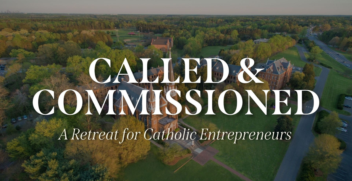 Sent Ventures SENT Charlotte | Called and Commissioned: A Retreat for Catholic ...