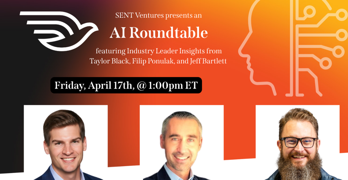 Sent Ventures AI Roundtable: Industry Leader Insights | SENT Ventures