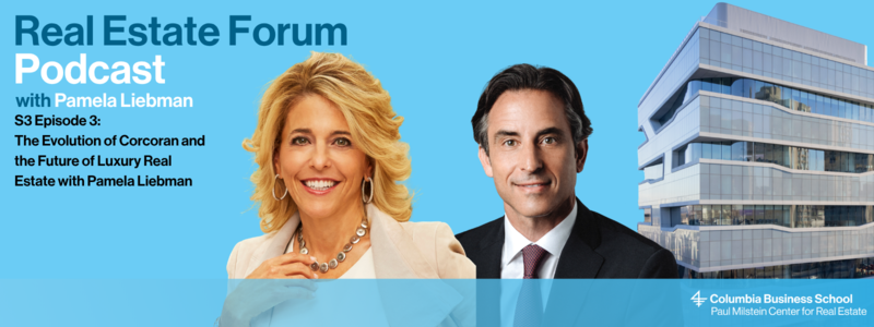 Real Estate Forum Podcast S3E3: The Evolution of Corcoran and the Future of Luxury Real Estate with Pamela Liebman