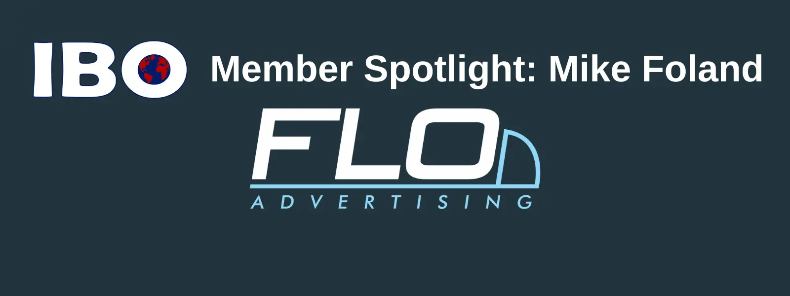 Member Spotlight: FLO Advertising | IBO