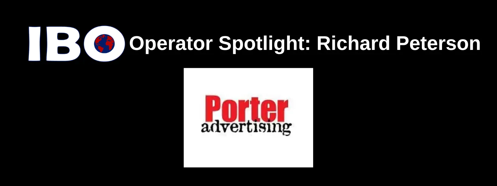 Member Spotlight: Porter Advertising | IBO