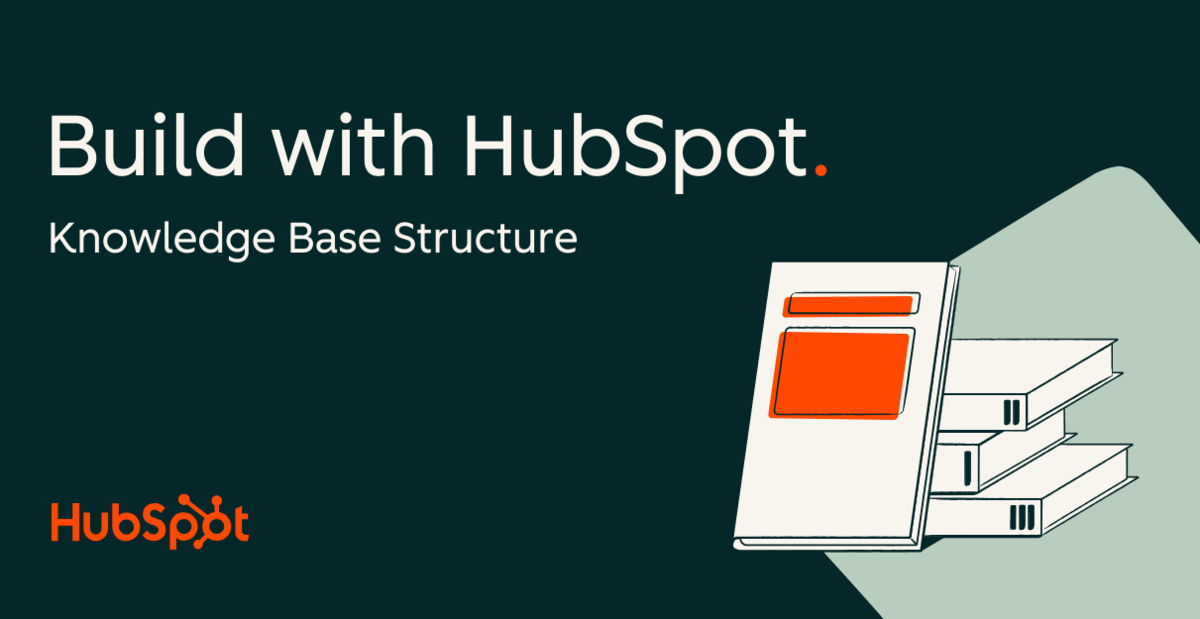 Build with HubSpot: Knowledge Base Structure | HubSpot Academy ...