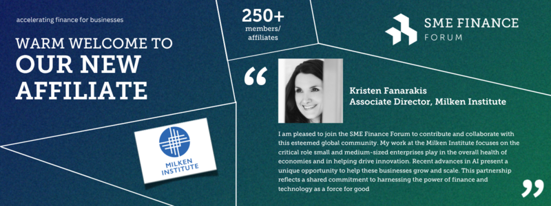 Milken Institute, a Leading Think Tank Driving Innovative Solutions to Global Challenges, Joins the SME Finance Forum