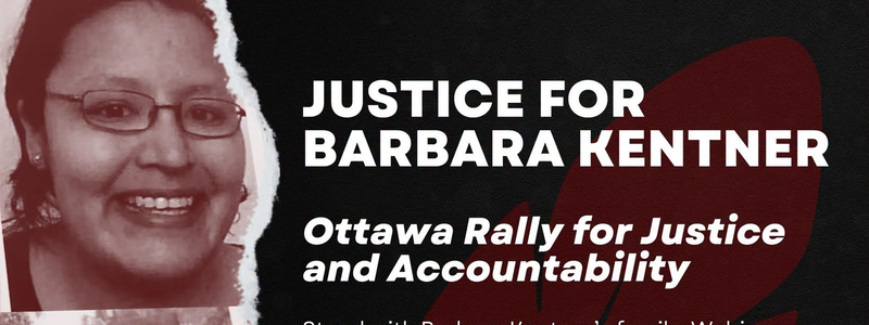 Justice for Barbara Kentner - OTTAWA RALLY